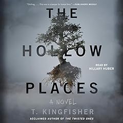 The Hollow Places Audiolibro Por T. Kingfisher arte de portada