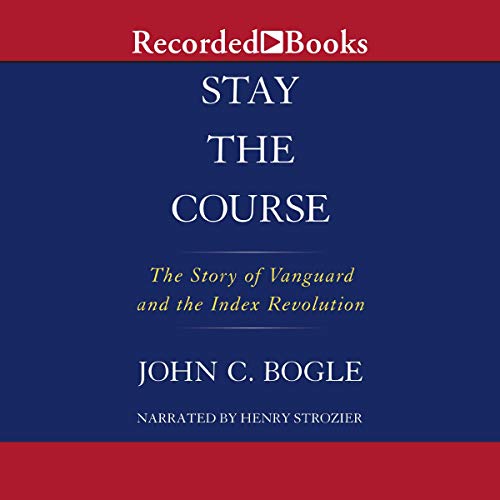 Stay the Course Audiobook By John C. Bogle cover art