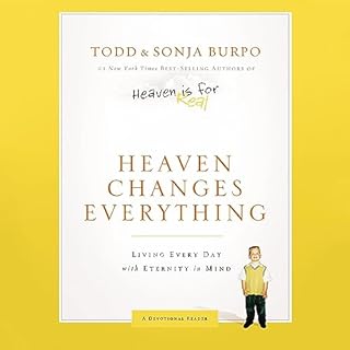 Heaven Changes Everything Audiobook By Sonja Burpo, Todd Burpo cover art