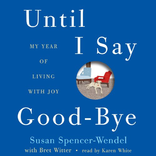 Until I Say Good-Bye Audiolibro Por Susan Spencer-Wendel, Bret Witter arte de portada