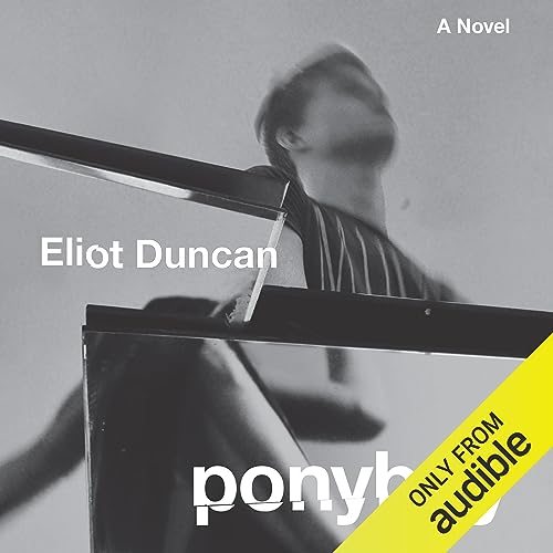 Ponyboy Audiobook By Eliot Duncan cover art