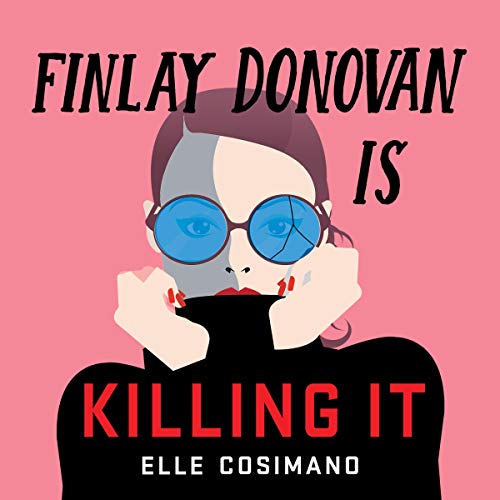 Finlay Donovan Is Killing It Audiolibro Por Elle Cosimano arte de portada