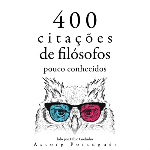 400 cita&ccedil;&otilde;es de fil&oacute;sofos pouco conhecidos cover art