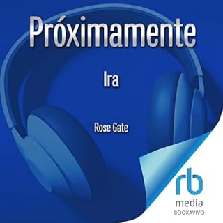 Ira (Spanish Edition) Audiolibro Por Rose Gate arte de portada