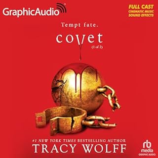 Covet (Part 1 of 2) (Dramatized Adaptation) Audiobook By Tracy Wolff cover art