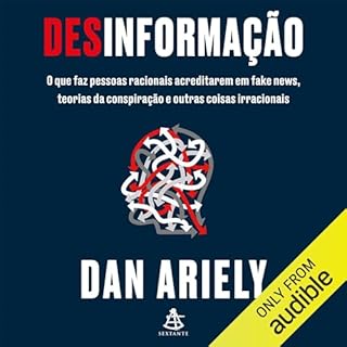 Desinforma&ccedil;&atilde;o Audiolivro Por Dan Ariely capa