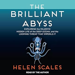 The Brilliant Abyss Audiobook By Helen Scales cover art