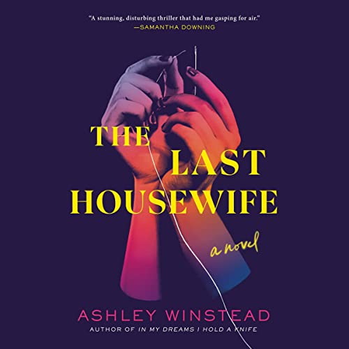 The Last Housewife Audiobook By Ashley Winstead cover art