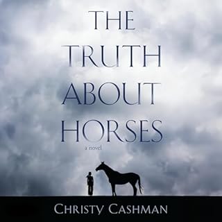 The Truth About Horses Audiolibro Por Christy Cashman arte de portada