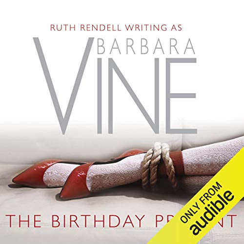 The Birthday Present Audiobook By Barbara Vine cover art