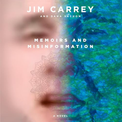 Memoirs and Misinformation Audiobook By Jim Carrey, Dana Vachon cover art