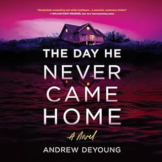 The Day He Never Came Home Audiolibro Por Andrew DeYoung arte de portada