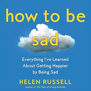 How to Be Sad Audiobook By Helen Russell cover art