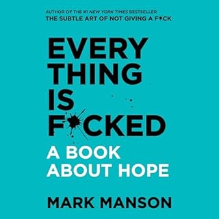 Everything Is F*cked Audiolibro Por Mark Manson arte de portada
