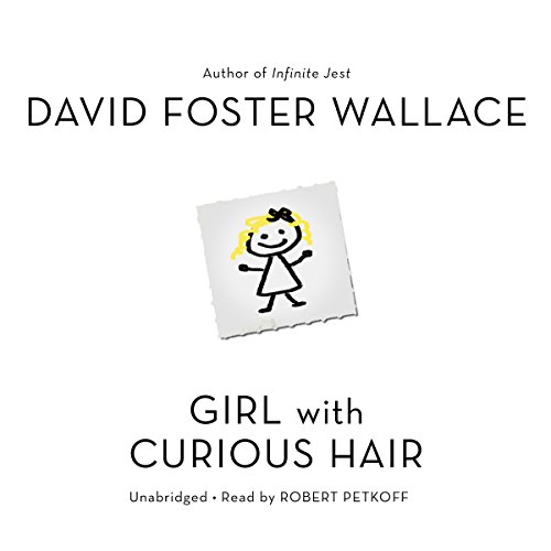 Girl with Curious Hair Audiolibro Por David Foster Wallace arte de portada