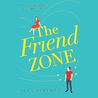 The Friend Zone Audiolibro Por Abby Jimenez arte de portada