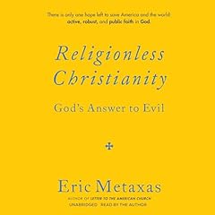 Religionless Christianity Audiolibro Por Eric Metaxas arte de portada