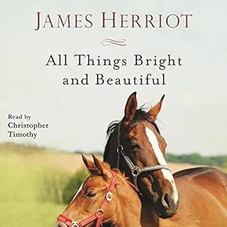 All Things Bright and Beautiful Audiobook By James Herriot cover art