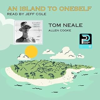 An Island to Oneself Audiobook By Tom Neale, Allen Cooke cover art