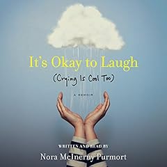 It's Okay to Laugh (Crying Is Cool Too) Audiolibro Por Nora McInerny Purmort arte de portada