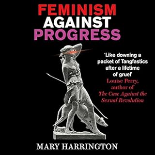 Feminism Against Progress Audiolibro Por Mary Harrington arte de portada