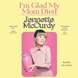 I'm Glad My Mom Died Audiolibro Por Jennette McCurdy arte de portada