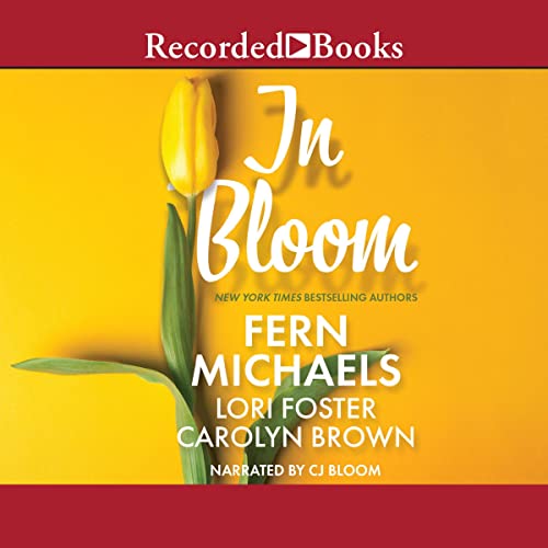 In Bloom Audiolibro Por Carolyn Brown, Fern Michaels, Lori Foster arte de portada