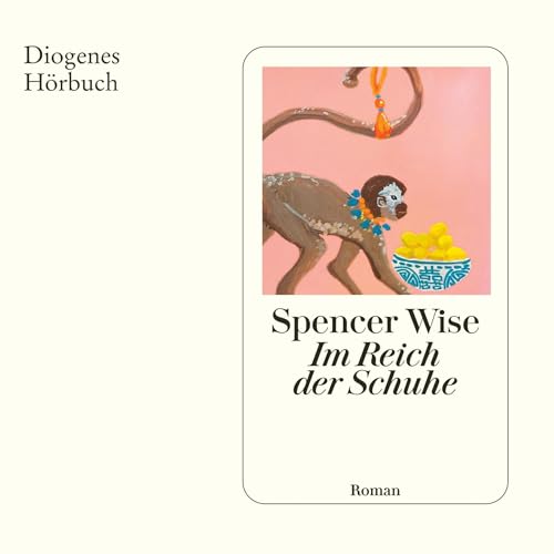 Im Reich der Schuhe Audiobook By Spencer Wise, Sophie Zeitz - &Uuml;bersetzer cover art