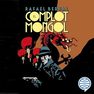 El complot mongol Audiolibro Por Rafael Bernal arte de portada