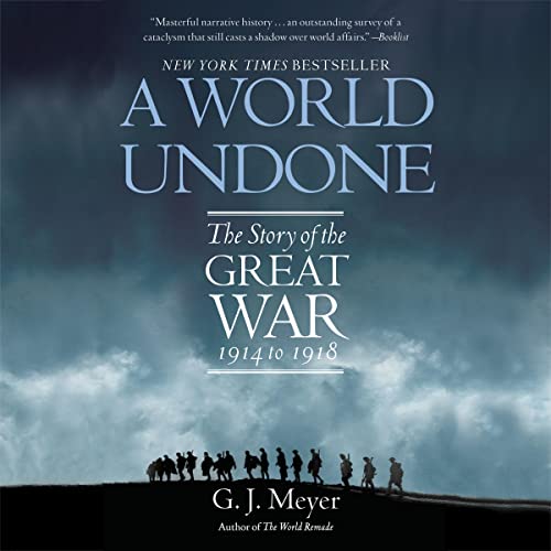 A World Undone Audiobook By G. J. Meyer cover art