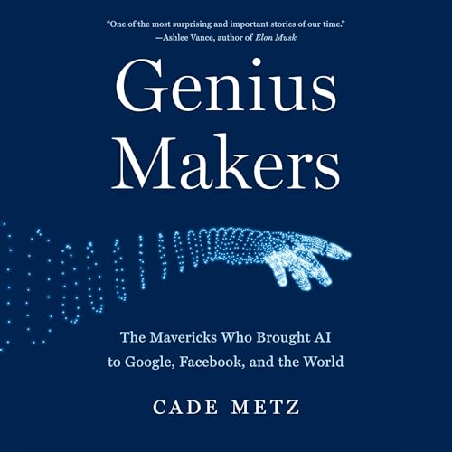 Genius Makers Audiolibro Por Cade Metz arte de portada