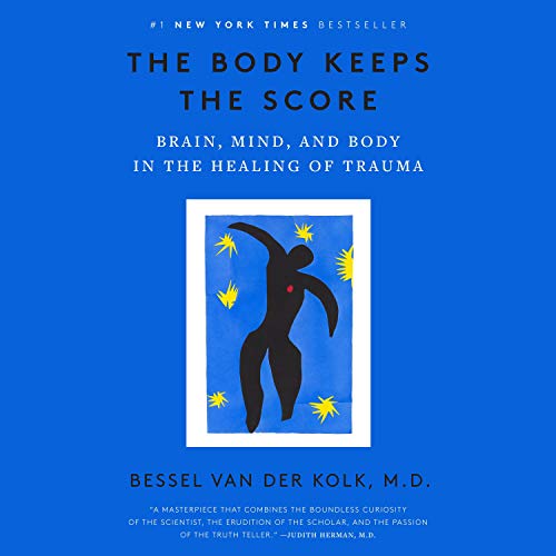 The Body Keeps the Score Audiolibro Por Bessel A. van der Kolk arte de portada