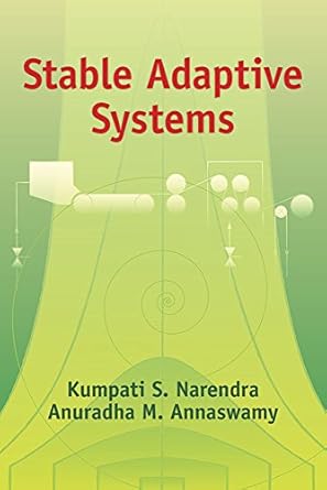 Stable Adaptive Systems (Dover Books on Electrical Engineering)