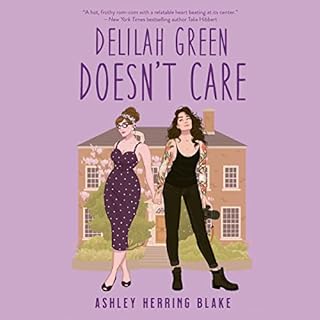 Delilah Green Doesn't Care Audiobook By Ashley Herring Blake cover art