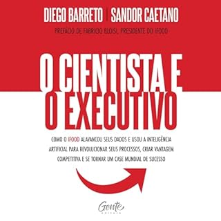 O cientista e o executivo Audiolivro Por Diego Barreto, Sandor Caetano capa