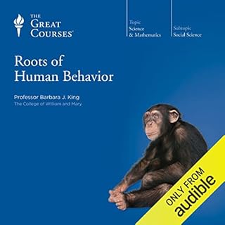 Roots of Human Behavior Audiolibro Por Barbara J. King, The Great Courses arte de portada