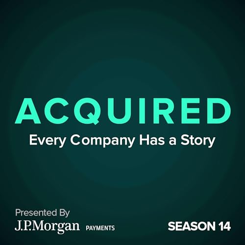 Acquired Podcast By Ben Gilbert and David Rosenthal cover art
