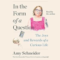 In the Form of a Question Audiolibro Por Amy Schneider arte de portada