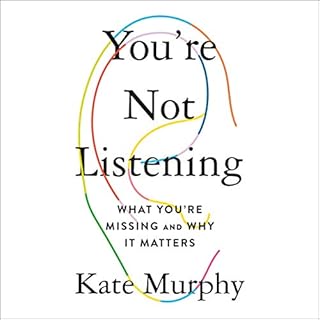 You're Not Listening Audiolibro Por Kate Murphy arte de portada