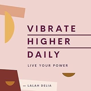 Vibrate Higher Daily Audiobook By Lalah Delia cover art