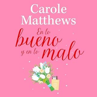 En lo bueno y en lo malo Audiolibro Por Carole Matthews arte de portada