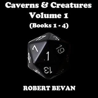 Caverns and Creatures: Volume I (Books 1-4) Audiolibro Por Robert Bevan arte de portada