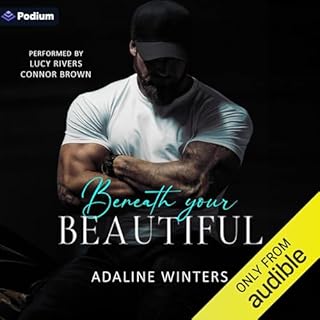 Beneath Your Beautiful Audiobook By Adaline Winters cover art