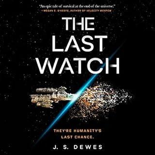 The Last Watch Audiobook By J. S. Dewes cover art