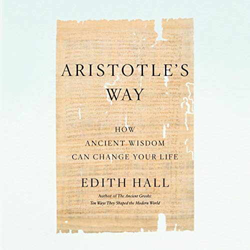 Aristotle's Way Audiobook By Edith Hall cover art