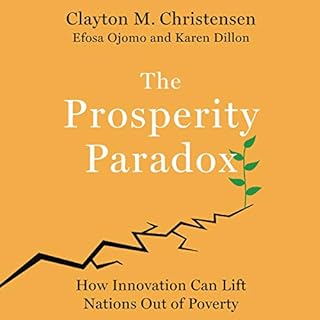 The Prosperity Paradox Audiolibro Por Clayton M. Christensen, Efosa Ojomo, Karen Dillon arte de portada