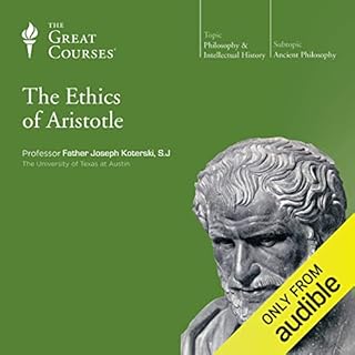 The Ethics of Aristotle Audiolibro Por The Great Courses, Father Joseph Koterski S.J. arte de portada