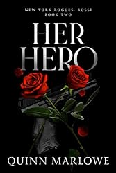 Her Hero: A Dark Mafia Romance (New York Rogues: Rossi Book 3)