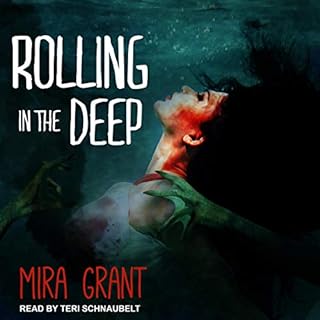 Rolling in the Deep Audiobook By Mira Grant cover art