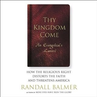 Thy Kingdom Come Audiolibro Por Randall Balmer arte de portada